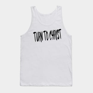 TURN TO CHRIST Tank Top